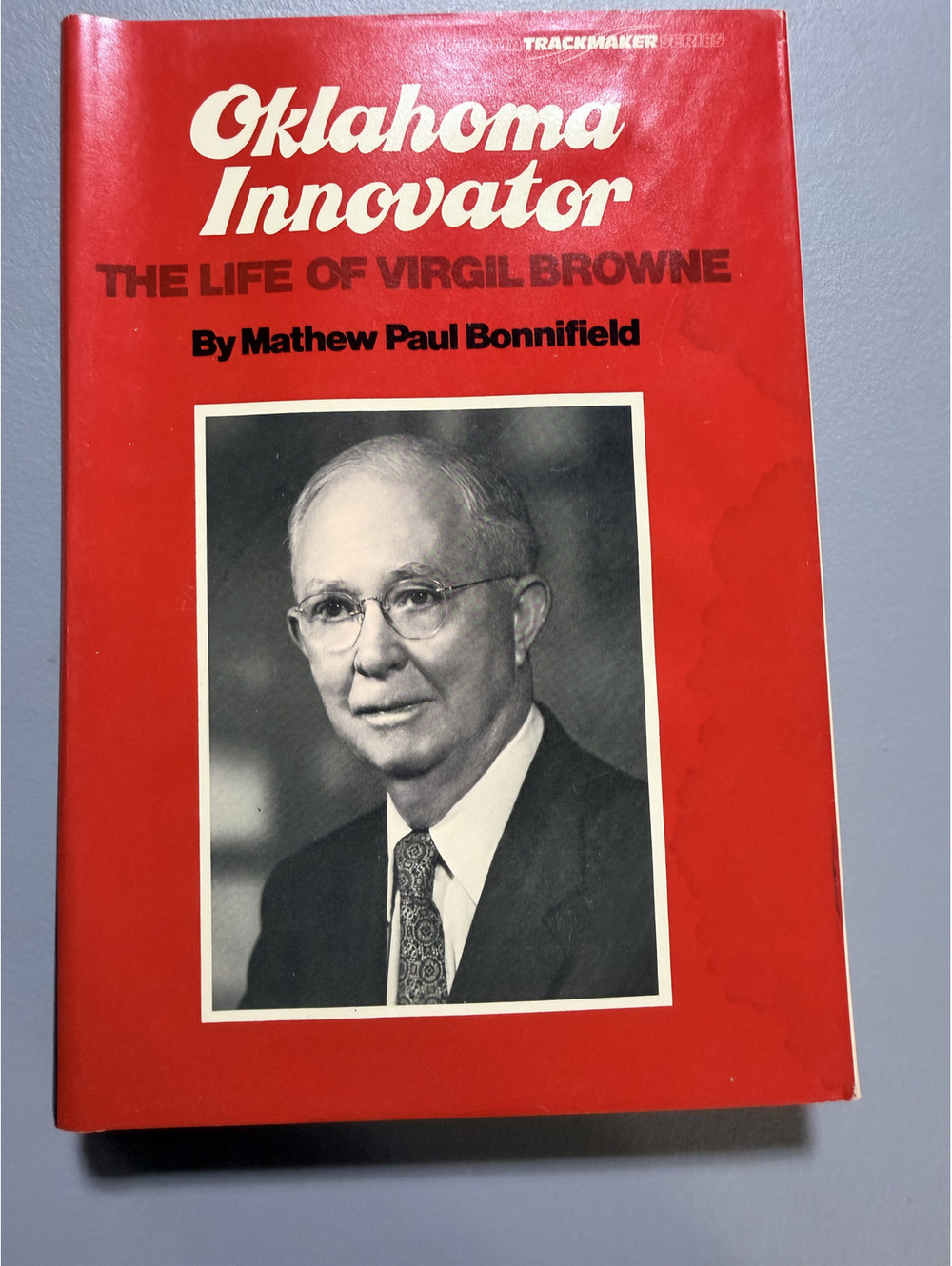 Oklahoma Innovator Virgil Browne Mathew Paul Bonnifield 1976 1st Ed Signed HC DJ